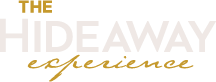 The Hideaway Experience